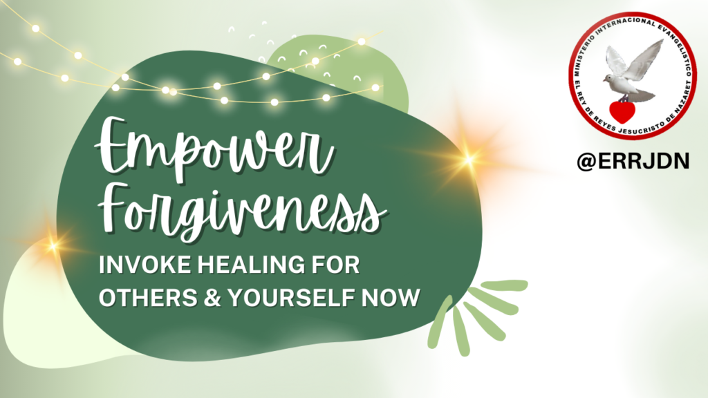 Empower Forgiveness: Invoke Healing